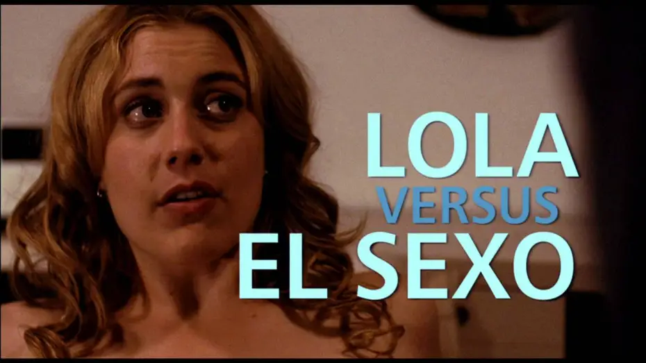 Видео к фильму Давай, до свидания! — LOLA VERSUS - TRAILER ESPAÑOL