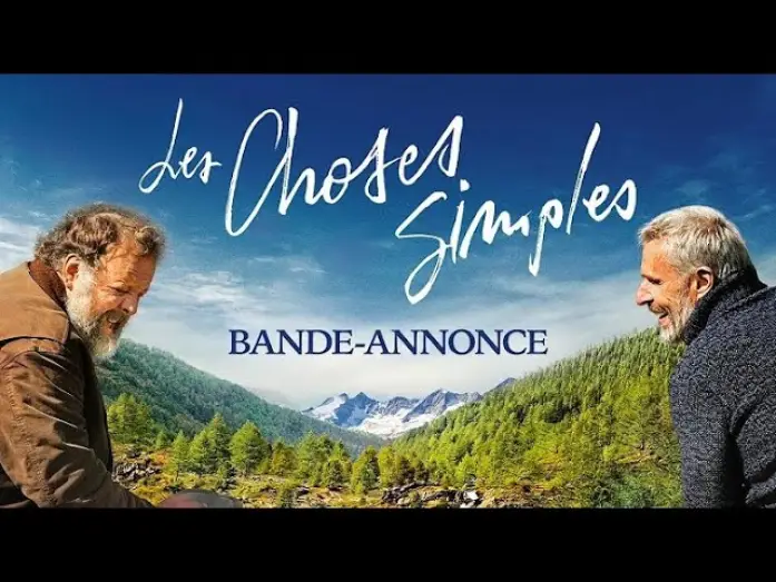 Видео к фильму Простые вещи — Les Choses Simples - Bande Annonce