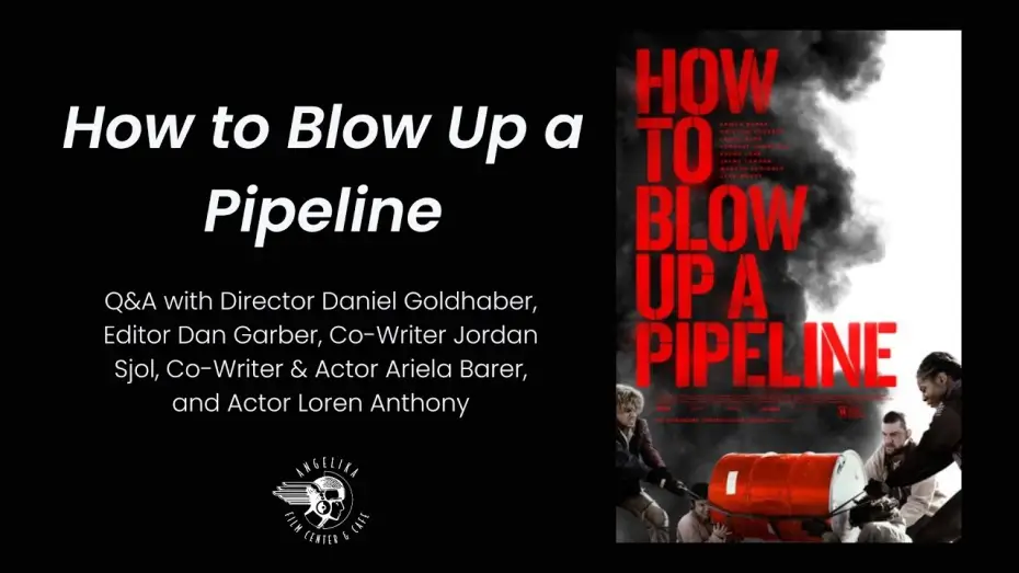 Видео к фильму Как взорвать трубопровод — How to Blow Up a Pipeline Q&A w/ Daniel Goldhaber, Ariela Barer & More!