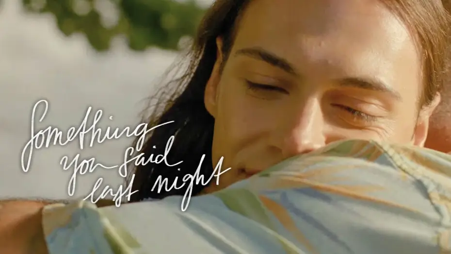 Видео к фильму Something You Said Last Night — SOMETHING YOU SAID LAST NIGHT Trailer Deutsch | German [HD]