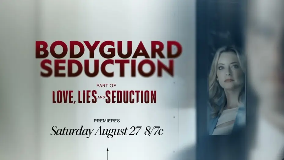 Видео к фильму Bodyguard Seduction — Bodyguard Seduction