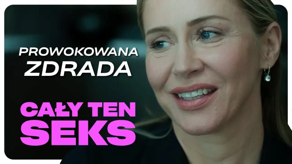 Видео к фильму Cały ten seks — Prowokowana zdrada