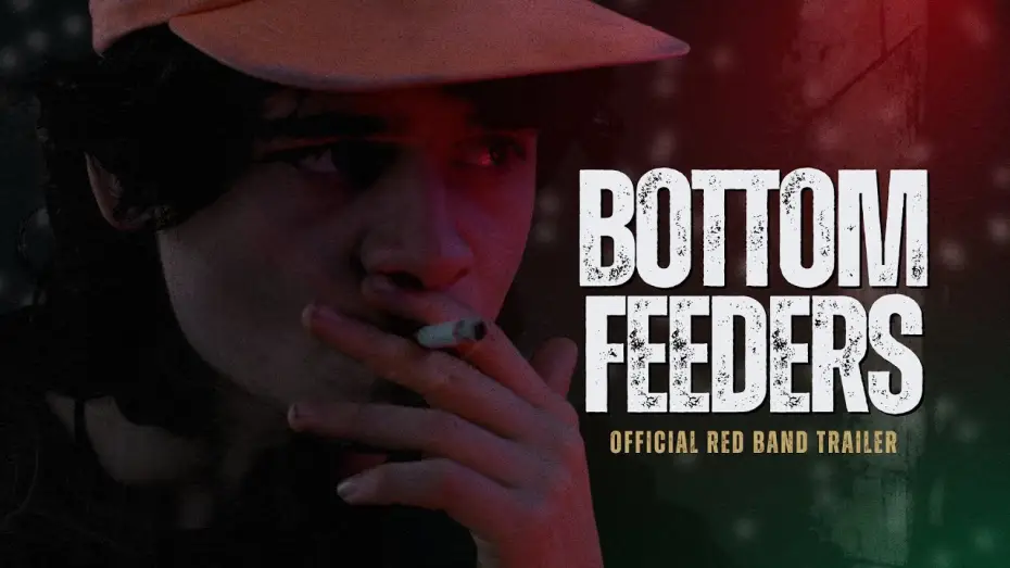 Видео к фильму Bottom Feeders — Bottom Feeders (2024) - Official Red Band Trailer