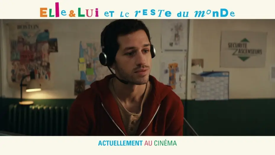 Видео к фильму Он и она — ELLE & LUI ET LE RESTE DU MONDE - Spot actuellement