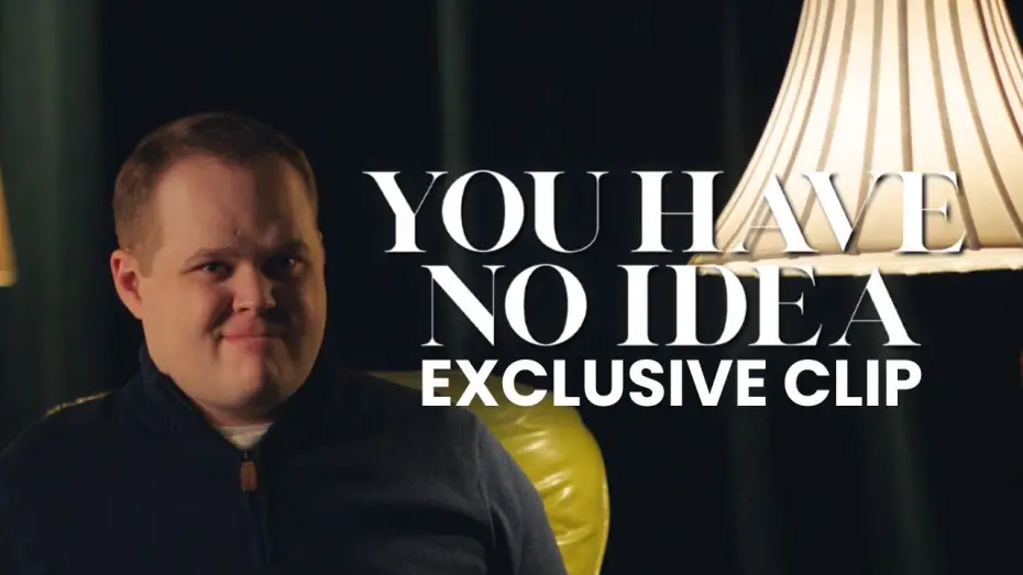 Видео к фильму You Have No Idea — First Word