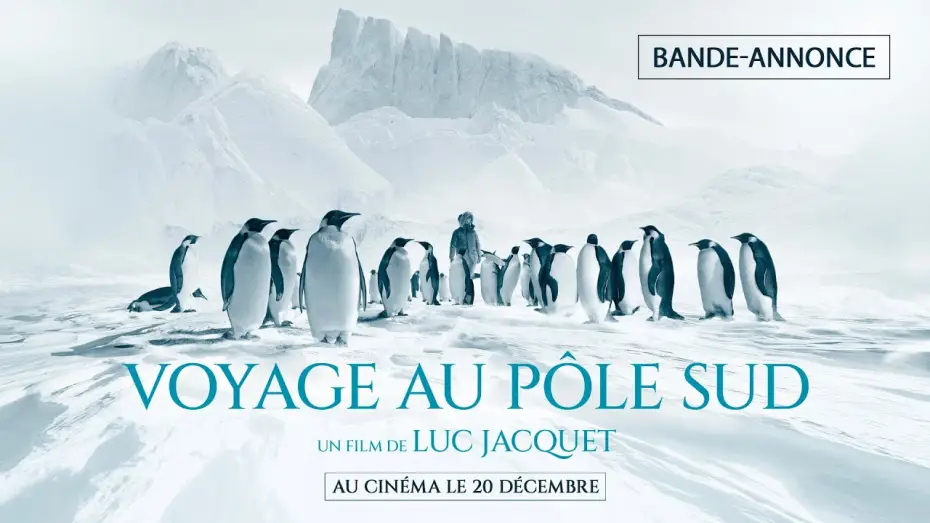 Видео к фильму Voyage au pôle sud — VOYAGE AU PÔLE AU SUD de Luc Jacquet | BANDE-ANNONCE OFFICIELLE