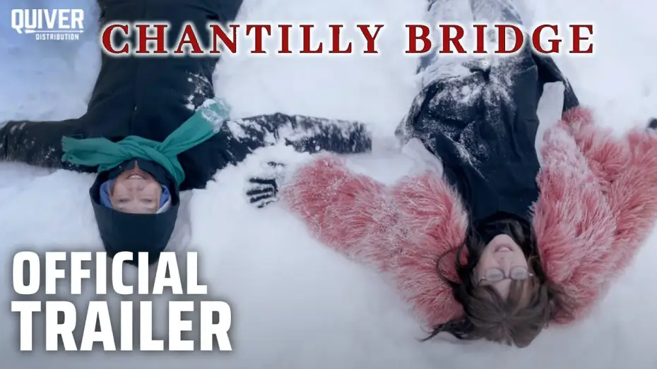 Видео к фильму Chantilly Bridge — Official Trailer