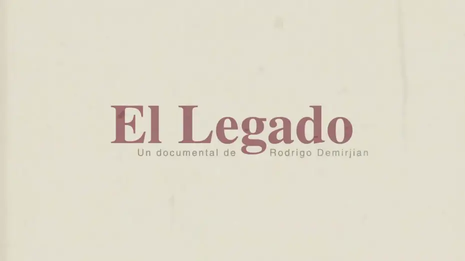 Видео к фильму El legado — 'El legado', de Rodrigo Demirjian - Trailer