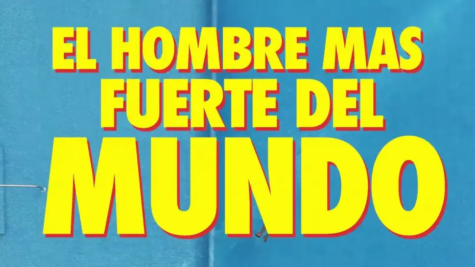 Видео к фильму El hombre más fuerte del mundo — El hombre mas fuerte del mundo - Trailer Oficial 1