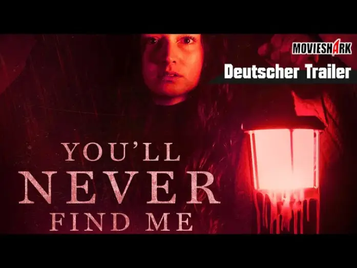 Видео к фильму Ты никогда меня не найдёшь — "YOU´LL NEVER FIND ME" - Horrorthriller - Deutscher Trailer