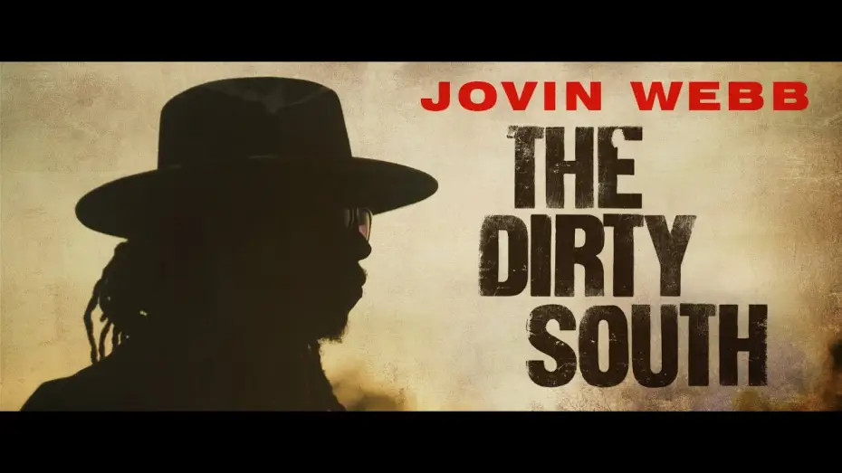 Видео к фильму Грязный Юг — Jovin Webb - "The Dirty South" [Official Music Video]