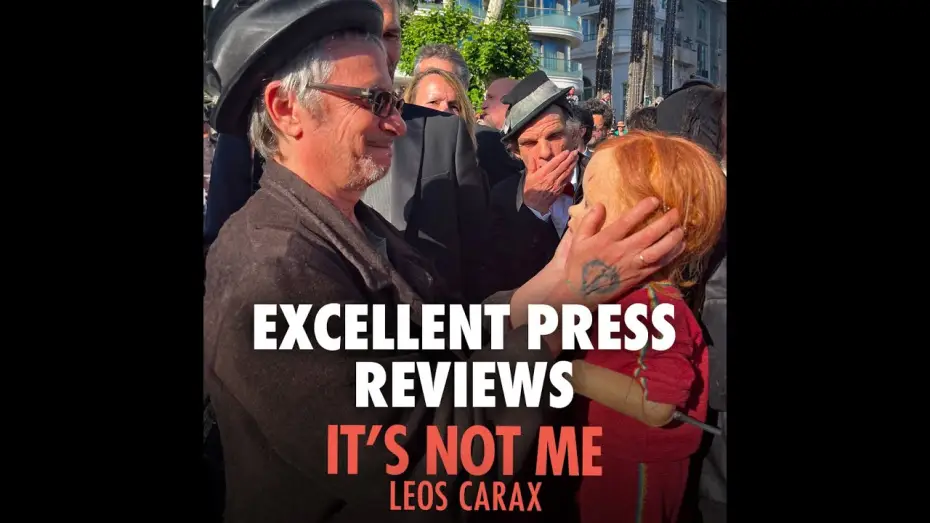 Видео к фильму Это не я — Excellent Press Reviews in Cannes