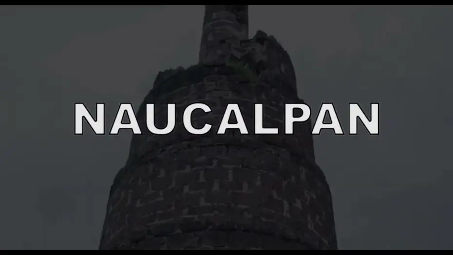 Видео к фильму Naucalpan — Naucalpan