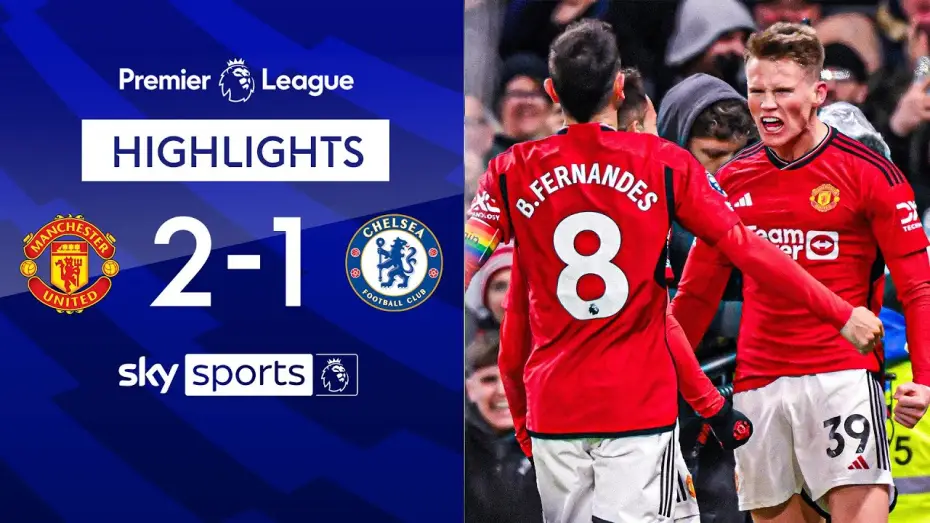 Видео к фильму Chelsea FC - Season Review 2023/24 — Man United 2-1 Chelsea - Premier League