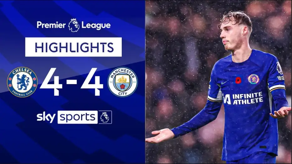 Видео к фильму Chelsea FC - Season Review 2023/24 — Chelsea 4-4 Man City - Premier League