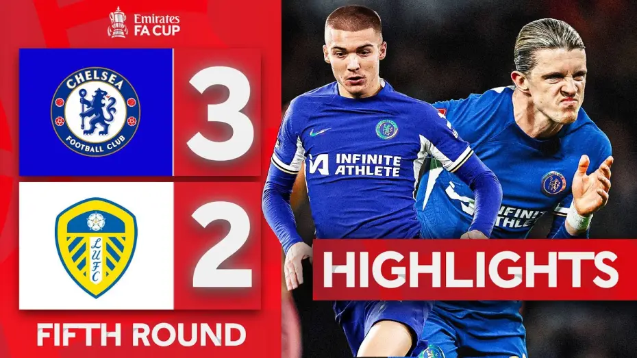 Видео к фильму Chelsea FC - Season Review 2023/24 — Chelsea 3-2 Leeds - FA Cup