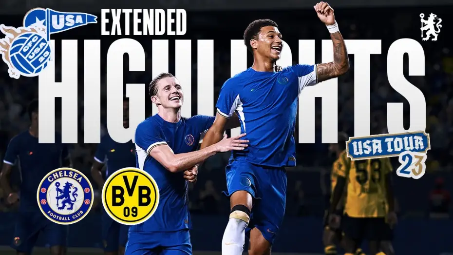 Видео к фильму Chelsea FC - Season Review 2023/24 — Chelsea 1-1 Dortmund - Friendly