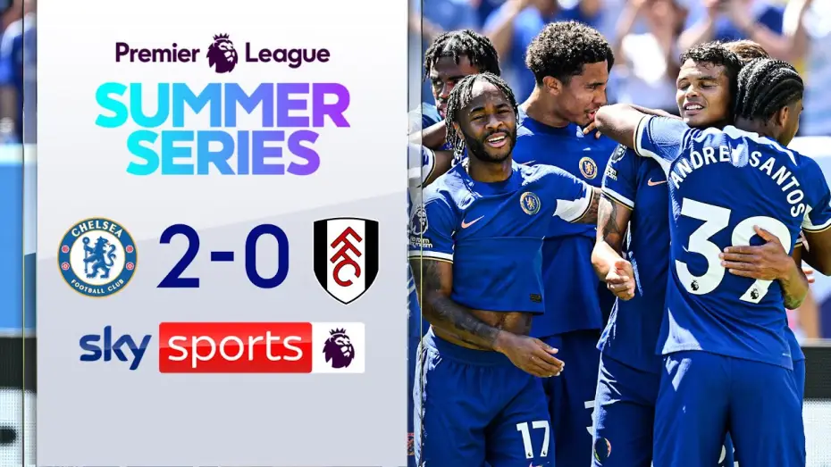 Видео к фильму Chelsea FC - Season Review 2023/24 — Chelsea 2-0 Fulham - Friendly
