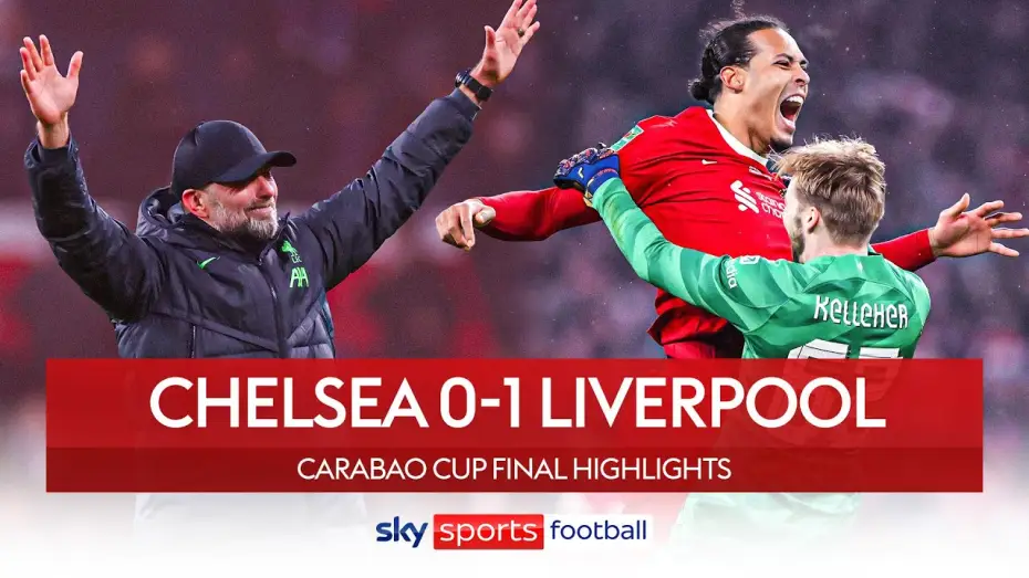 Видео к фильму Chelsea FC - Season Review 2023/24 — Chelsea 0-1 Liverpool - Carabao Cup