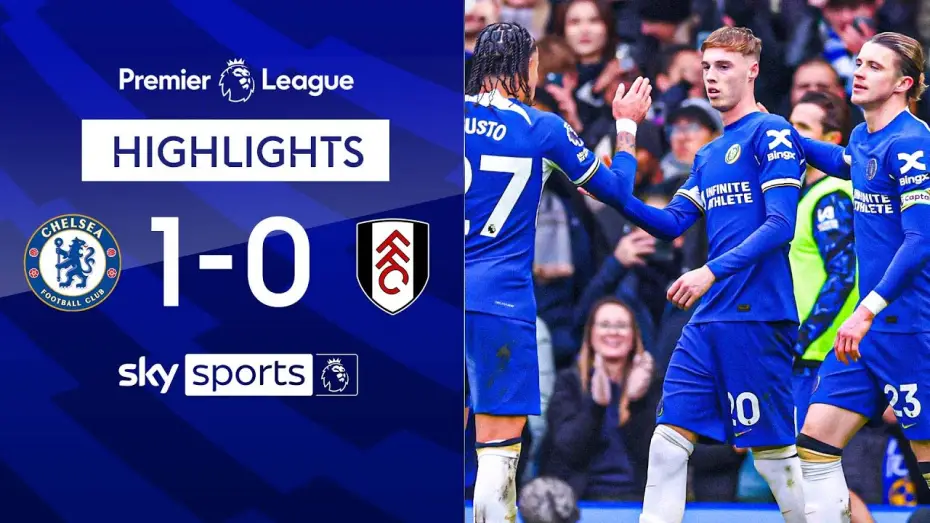 Видео к фильму Chelsea FC - Season Review 2023/24 — Chelsea 1-0 Fulham - Premier League