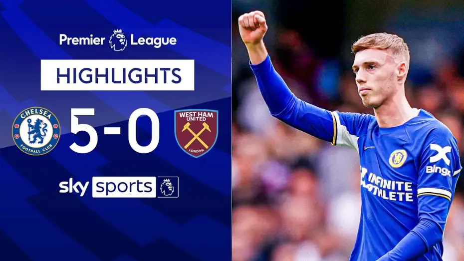Видео к фильму Chelsea FC - Season Review 2023/24 — Chelsea 5-0 West Ham - Premier League