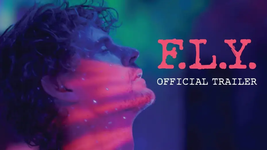 Видео к фильму F.L.Y. — F.L.Y. OFFICIAL MOVIE TRAILER