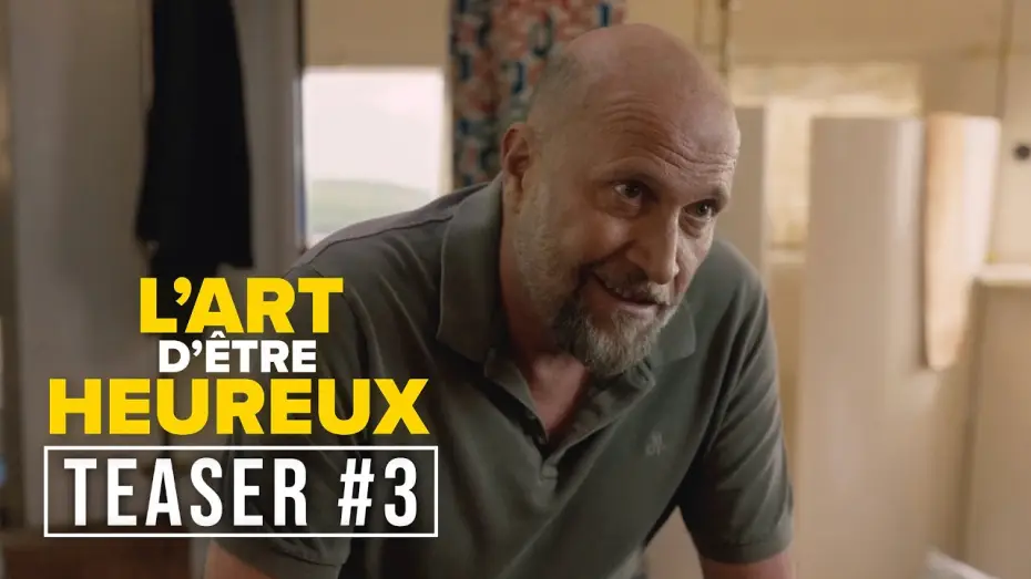Видео к фильму L'Art d'être heureux — L'ART D'ÊTRE HEUREUX | TEASER #3 (Benoît Poelvoorde, Camille Cottin, François Damiens...)