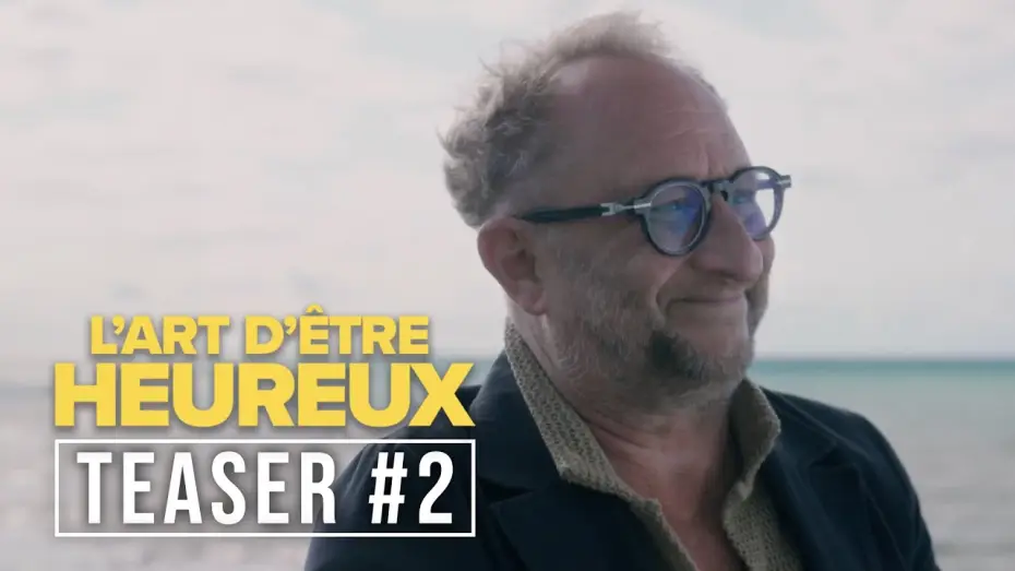 Видео к фильму L'Art d'être heureux — Teaser #2