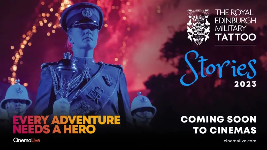 Видео к фильму The Royal Edinburgh Military Tattoo: Stories — THE ROYAL EDINBURGH MILITARY TATTOO 2023 - COMING SOON TO CINEMAS