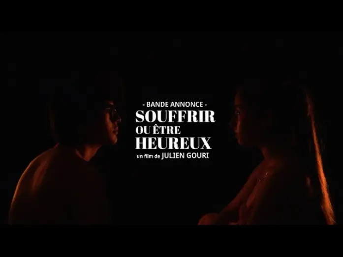 Видео к фильму Souffrir ou être heureux — SOUFFRIR OU ÊTRE HEUREUX Bande annonce (Court-métrage)