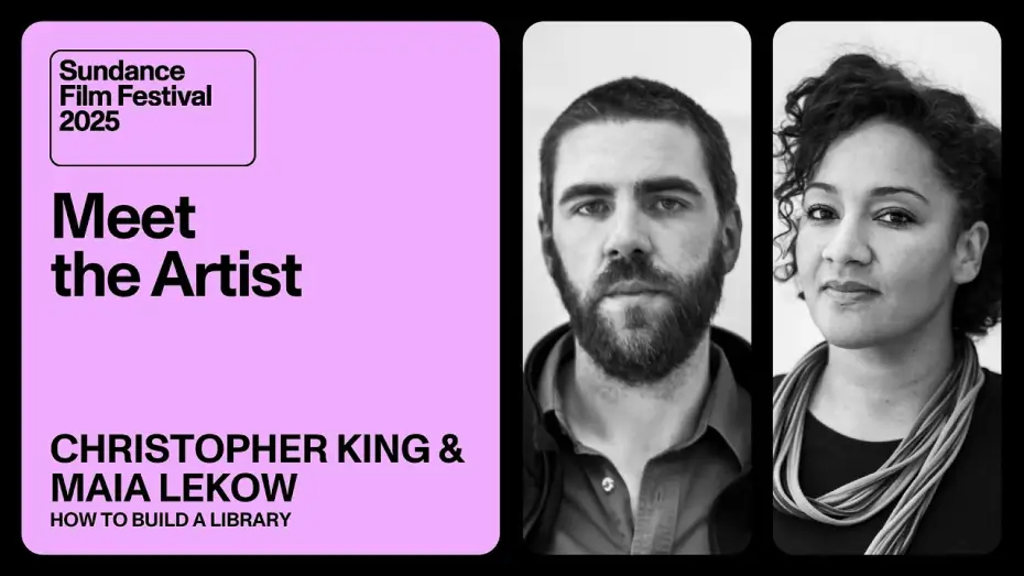 Видео к фильму How to Build a Library — Meet the Artist 2025: Maia Lekow and Christopher King on “How to Build a Library”