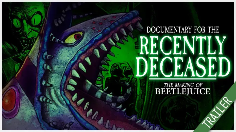 Видео к фильму Documentary for the Recently Deceased: The Making of Beetlejuice — Documentary For The Recently Deceased : The Making Of BEETLEJUICE - TRAILER