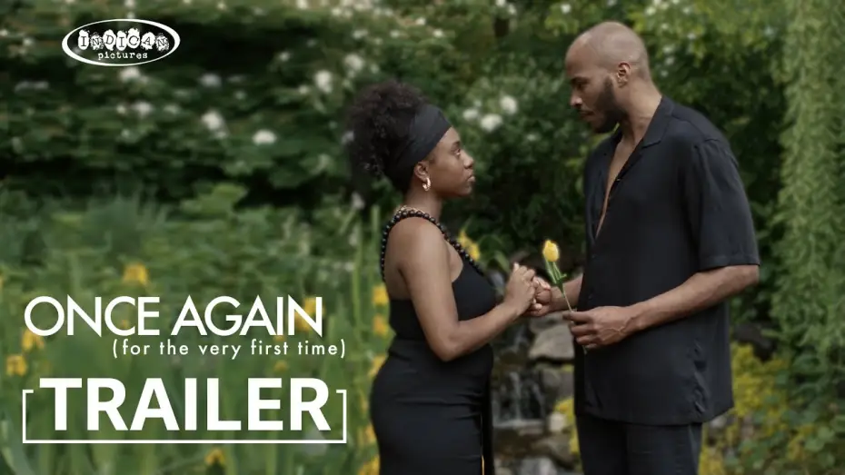 Видео к фильму Once Again (for the very first time) — ONCE AGAIN (for the very first time) Fall Trailer | Indican Pictures