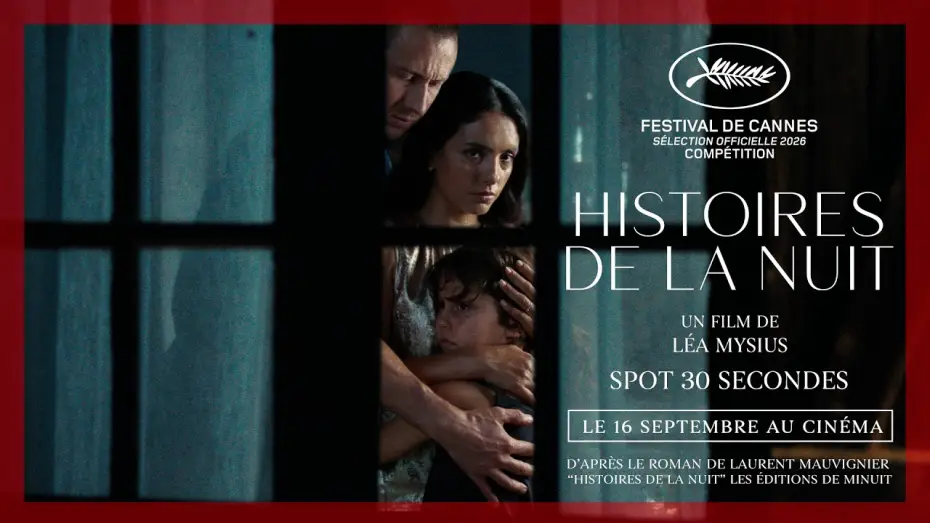 Видео к фильму Histoires de la nuit — HISTOIRES DE LA NUIT | Spot 30s