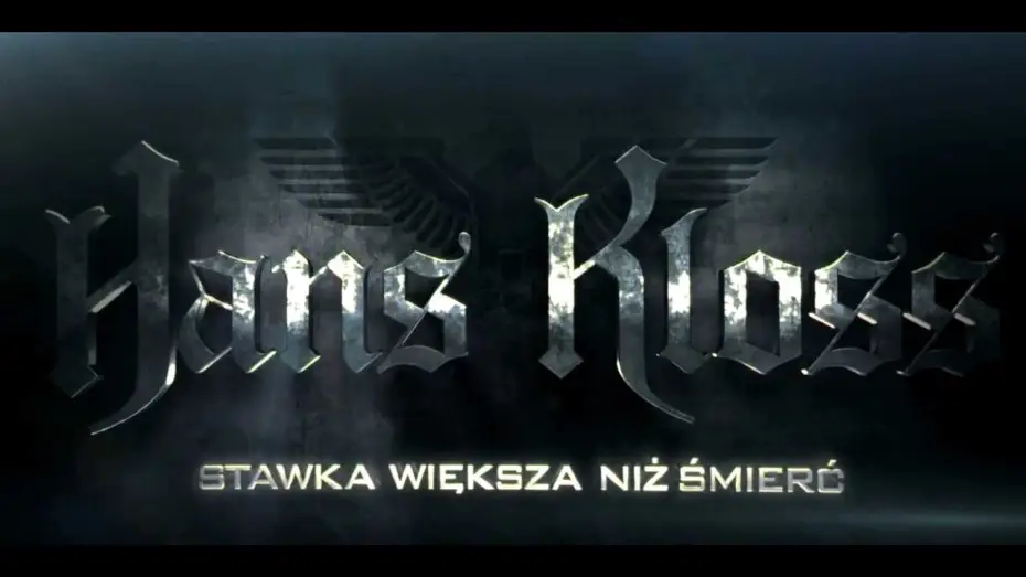 Видео к фильму Ганс Клосс. Ставка больше, чем смерть — HANS KLOSS. STAWKA WIĘKSZA NIŻ ŚMIERĆ - oficjalny zwiastun