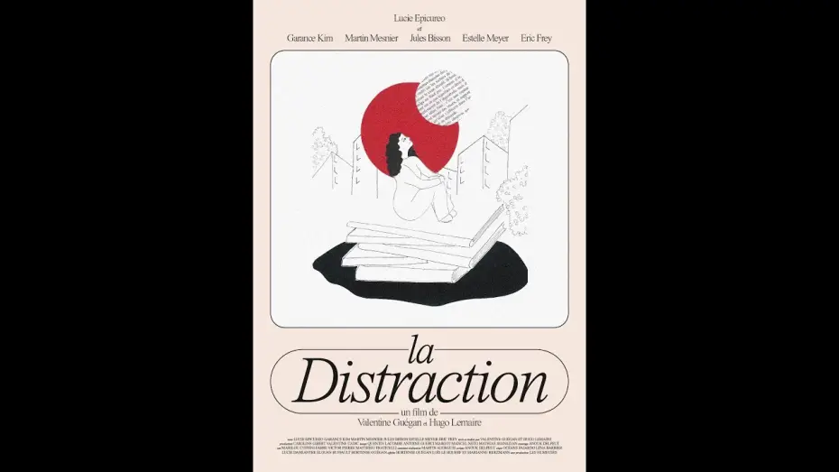 Видео к фильму La Distraction — La Distraction | (2024) Valentine Guégan, Hugo Lemaire (Distracted | Full movie)