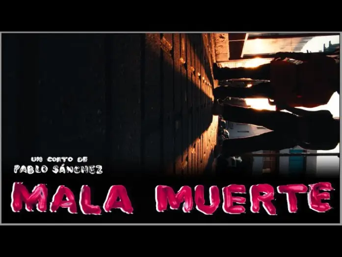 Видео к фильму Mala Muerte — Mala Muerte - Cortometraje