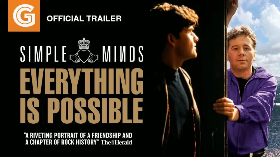 Видео к фильму Simple Minds: Everything Is Possible — Simple Minds: Everything is Possible | Official Trailer
