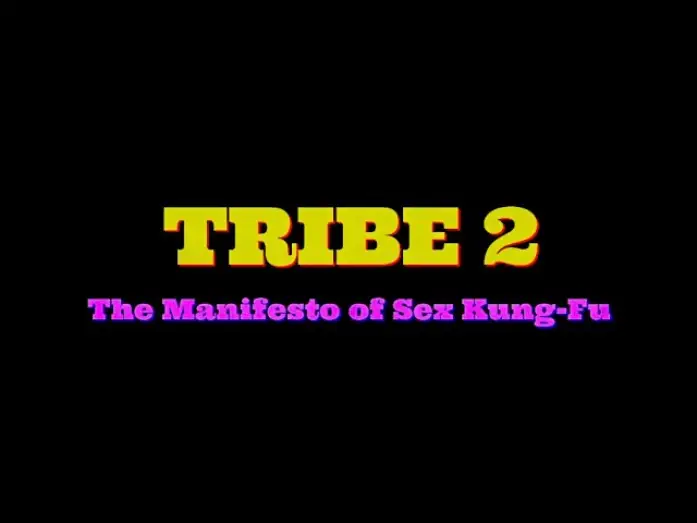 Видео к фильму Tribe 2 The Manifesto of Sex Kung Fu — Tribe 2 The Manifesto of Sex Kung Fu - Teaser Trailer