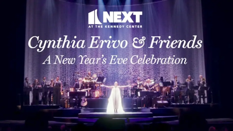 Видео к фильму Cynthia Erivo & Friends: A New Year's Eve Celebration — Next at the Kennedy Center: Cynthia Ervio & Friends -- A New Year's Eve Celebration