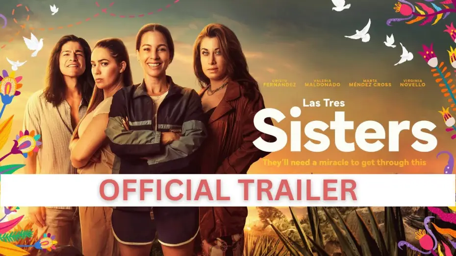 Видео к фильму Las Tres Sisters — Official Trailer