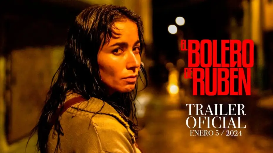 Видео к фильму El bolero de Rub&eacute;n | EL BOLERO DE RUB&Eacute;N - Tr&aacute;iler Oficial