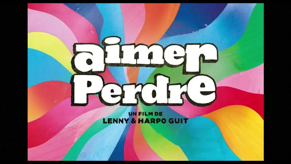 Видео к фильму Aimer perdre — Aimer perdre (2025) - Bande annonce HD