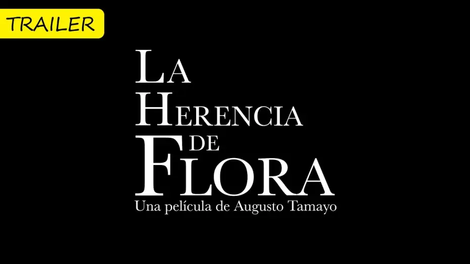 Видео к фильму La herencia de Flora — Trailer