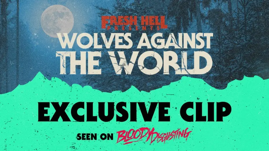 Видео к фильму Wolves Against the World — Clip