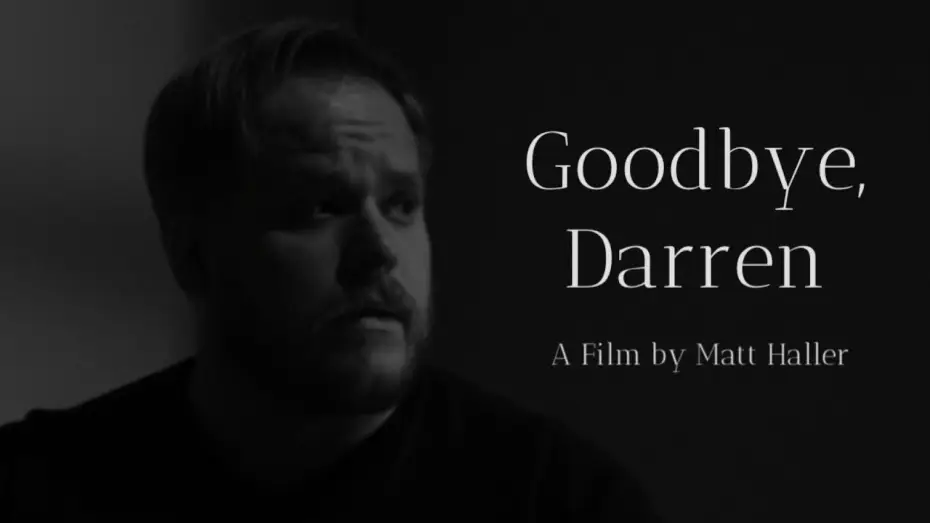 Видео к фильму Goodbye, Darren — GOODBYE, DARREN - A Short Film by Matt Haller