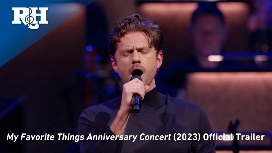 Видео к фильму My Favorite Things: The Rodgers & Hammerstein 80th Anniversary Concert — Trailer