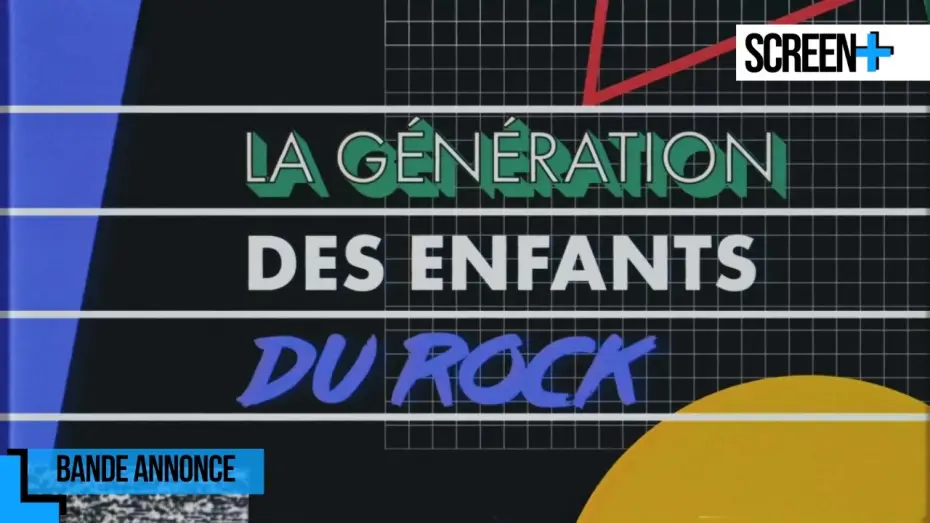 Видео к фильму La Génération des Enfants du rock — La génération des « Enfants du rock » sur France 4