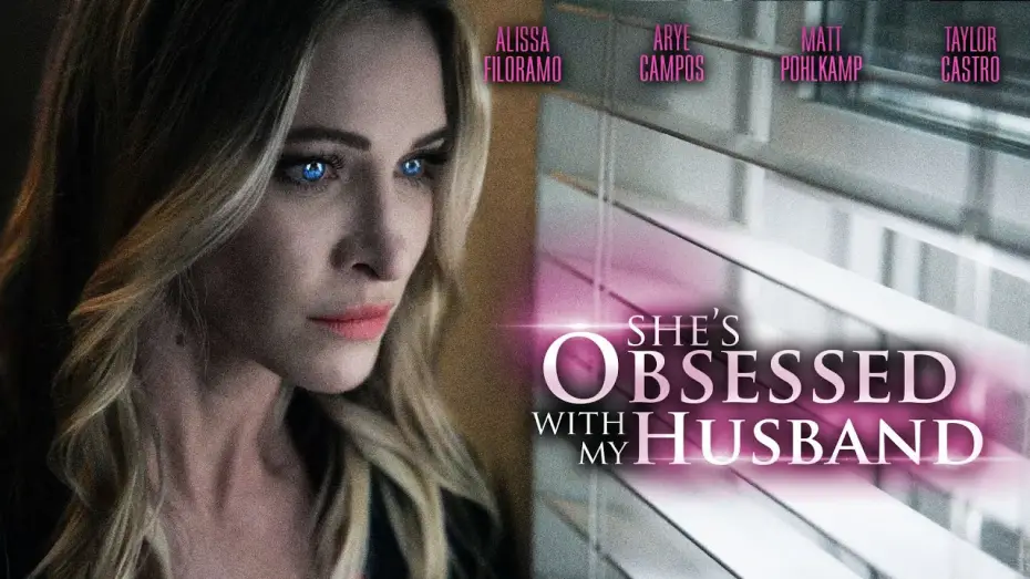 Видео к фильму She's Obsessed With My Husband — Trailer