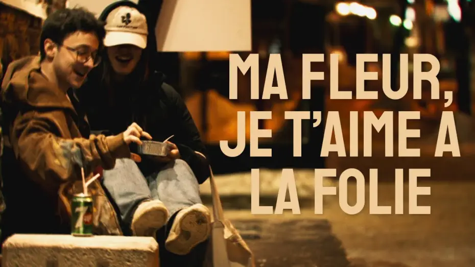 Видео к фильму Ma fleur, je t'aime à la folie | Ma Fleur, je t'aime à la folie